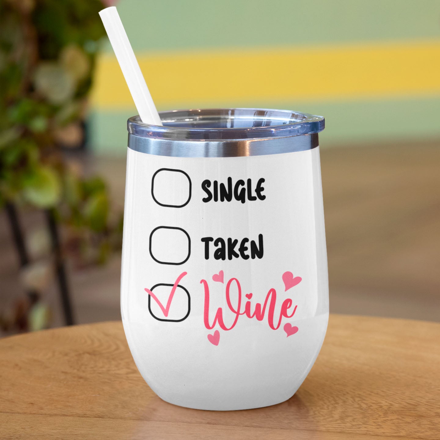 Single, Taken, Wine - 12oz Wine Tumbler