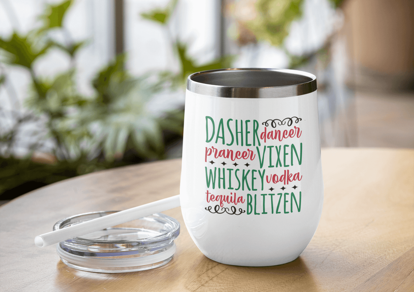 Dasher, Dancer,Prancer Viken, Whiskey, Vodka, Tequila, Blitzen - 12oz Wine Tumbler