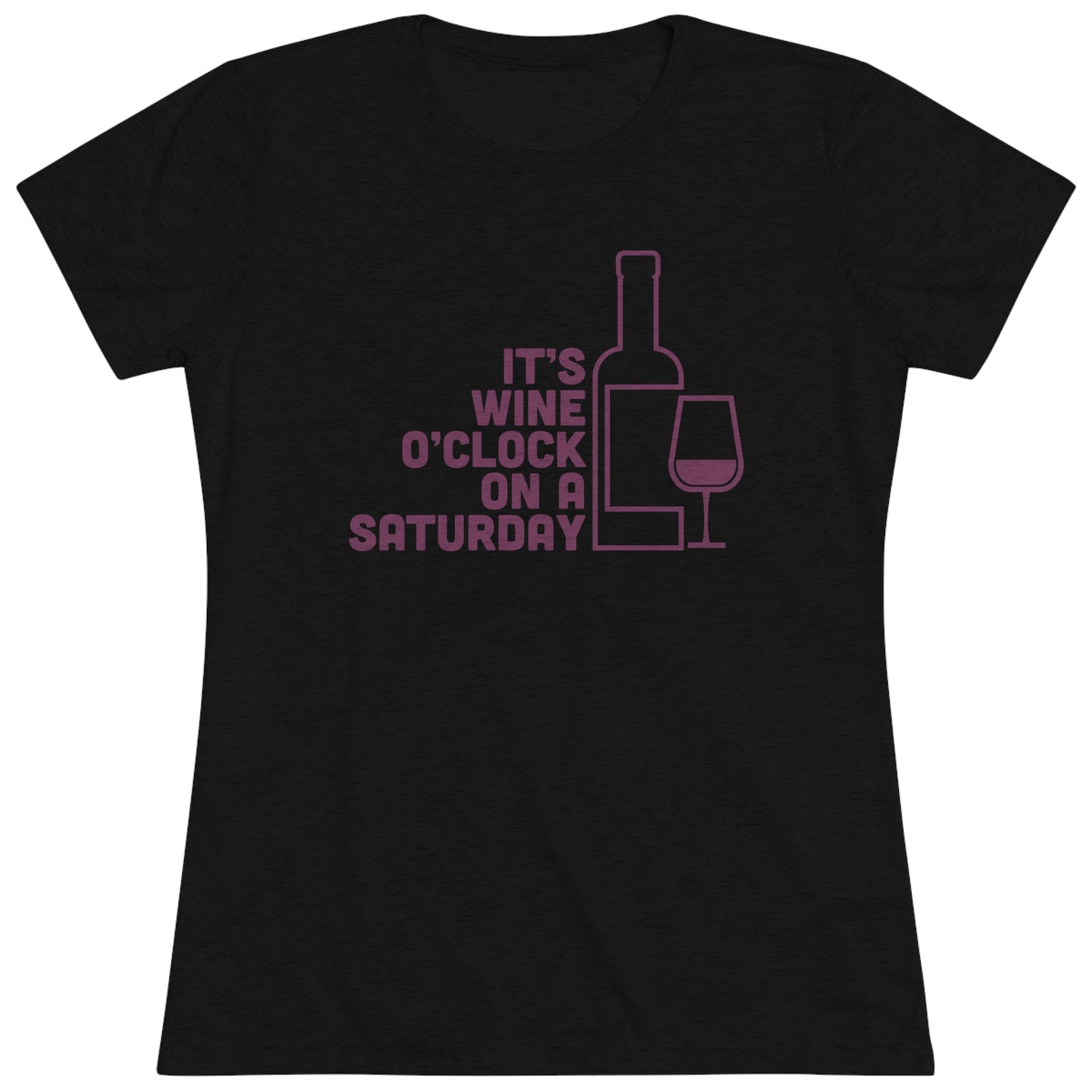 It's Wine O'Clock on a Saturday - Women's Triblend Tee