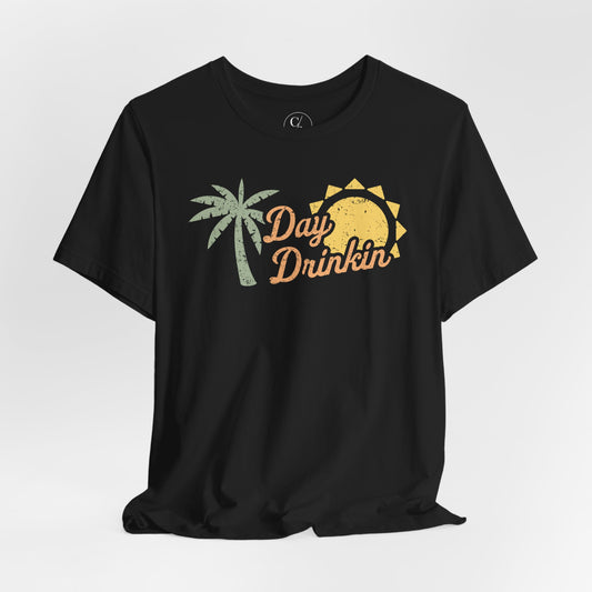 Day Drinkin' - Unisex Jersey Short Sleeve Tee