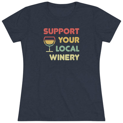 Support Your Local Winery - Women's Triblend Tee