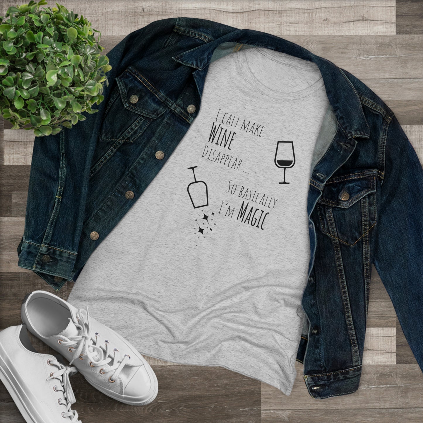 I Can Make Wine Disappear ... So Basically I'm Magic - Women's Triblend Tee