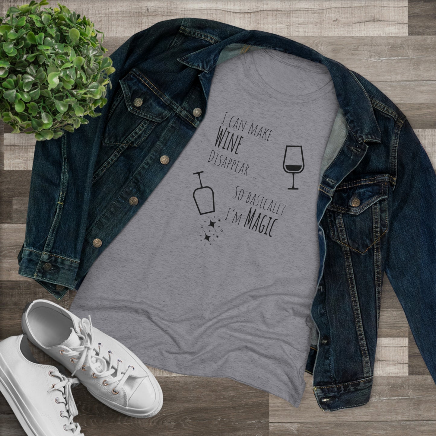 I Can Make Wine Disappear ... So Basically I'm Magic - Women's Triblend Tee