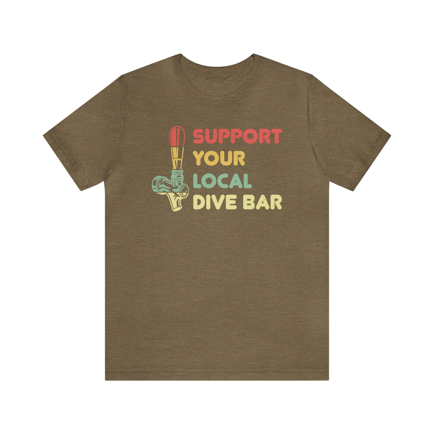 Support Your Local Dive Bar - Unisex Jersey Short Sleeve Tee