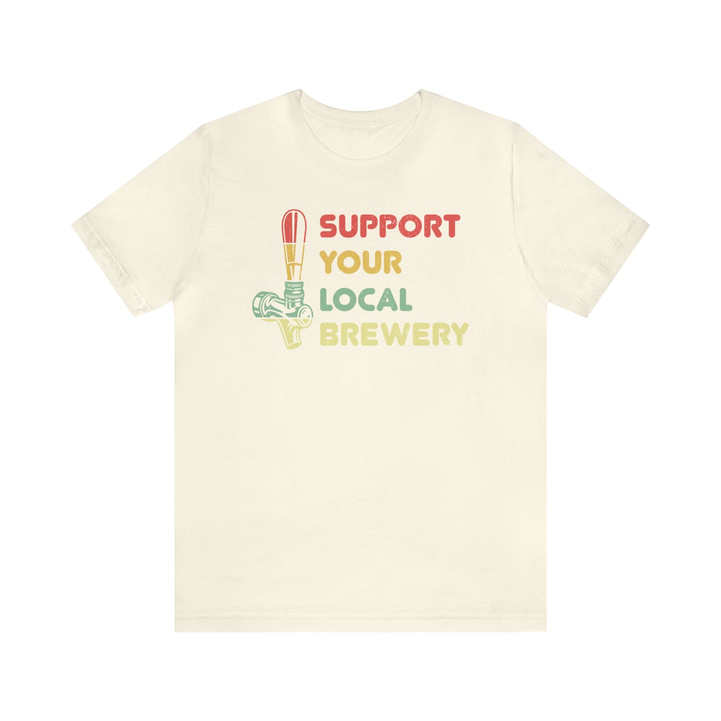 Support Your Local Brewery - Unisex Jersey Short Sleeve Tee