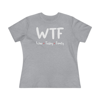 WTF: Wine, Turkey, Family - Relaxed Fit Women's Premium Tee