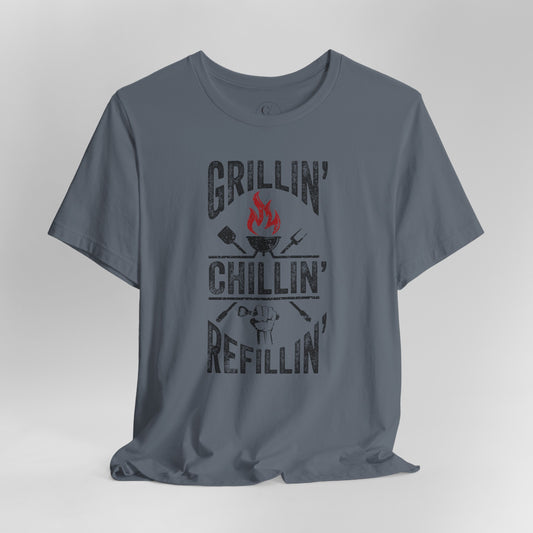 Grillin' Chillin' & Refillin' - Unisex Jersey Short Sleeve Tee