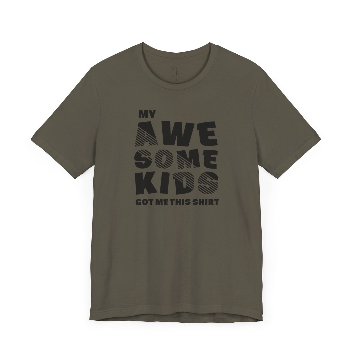 My Awesome Kids Got Me This Shirt - Unisex Jersey Short Sleeve Tee