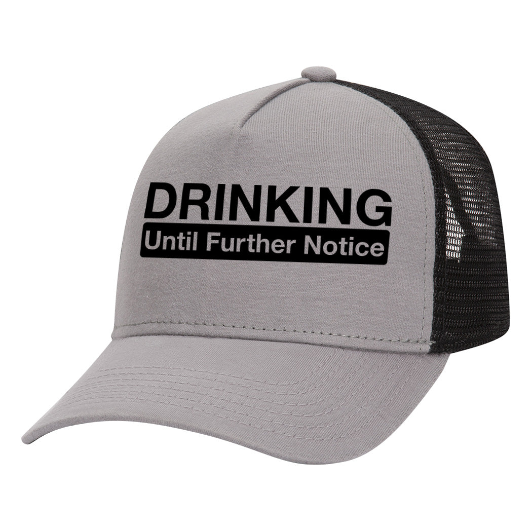 Drinking Until Further Notice - Men's Trucker Hat